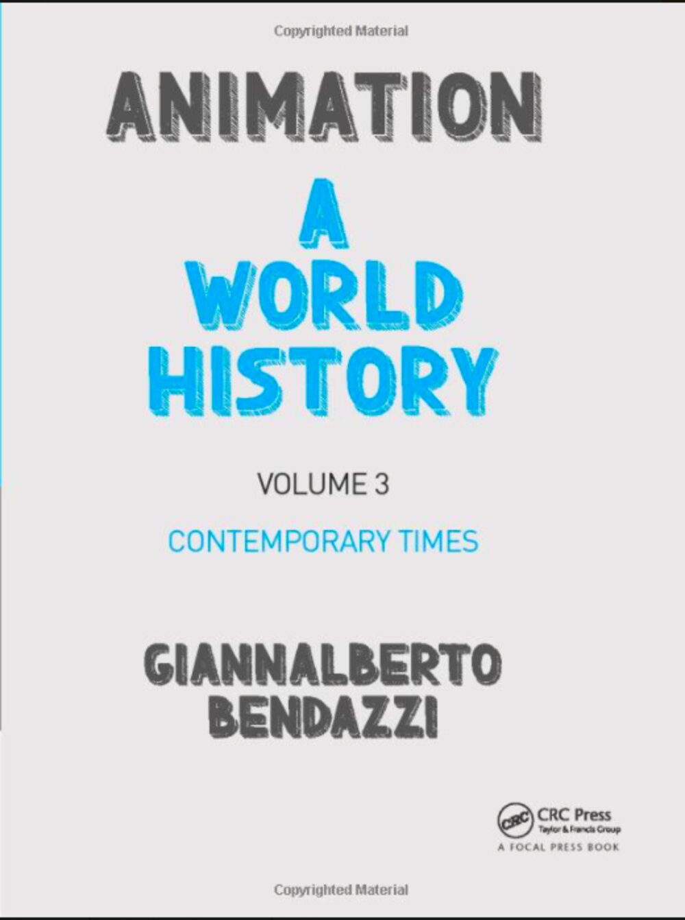 Animación: una historia mundial vol.  3 (Prensa CRC)